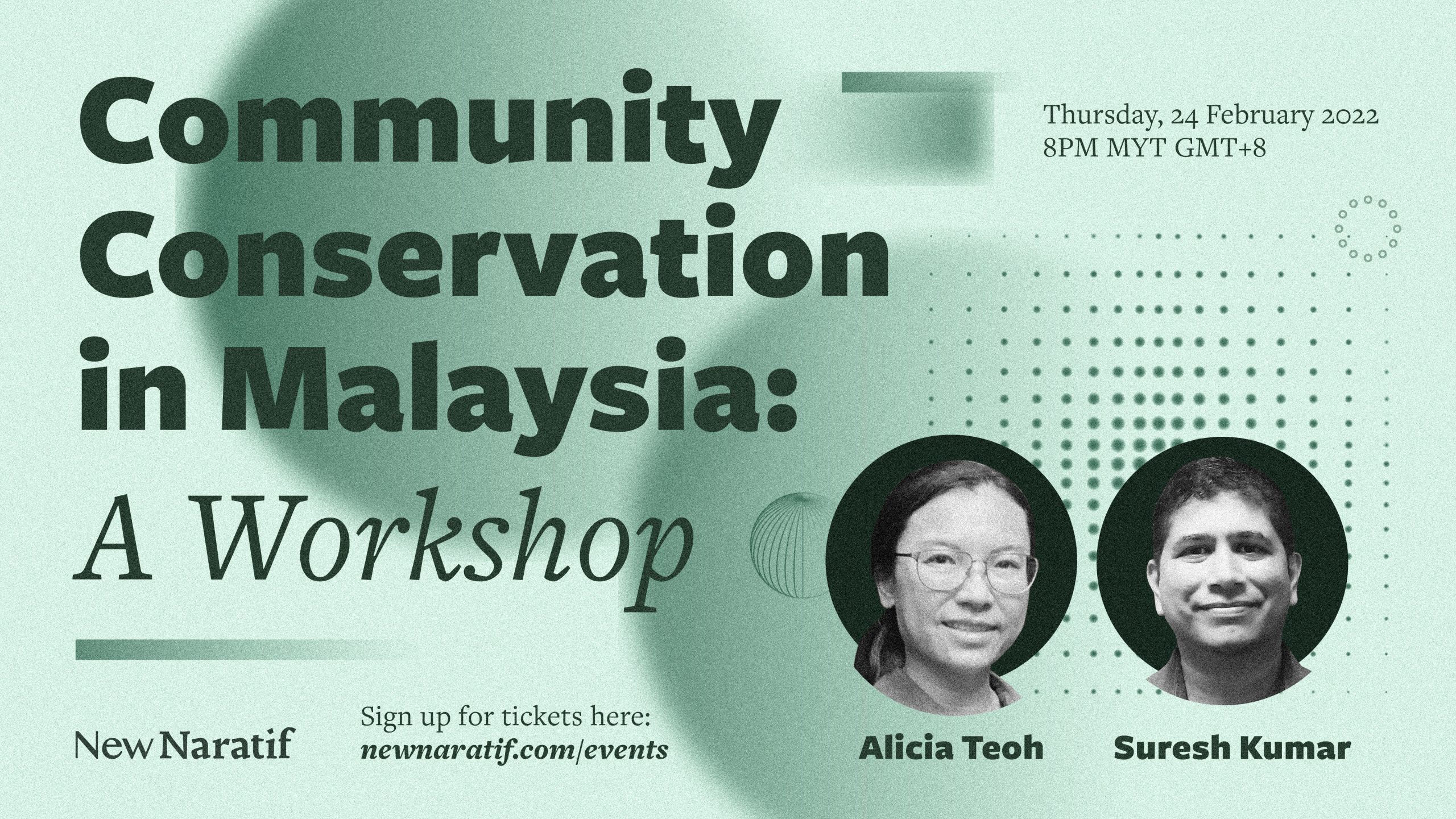 A banner that advertises a Community Conservation in Malaysia event. The event is a workshop and will take place on 24 February at 8 p.m. GMT +8. It features the pictures of Alicia Teoh and Suresh Kumar