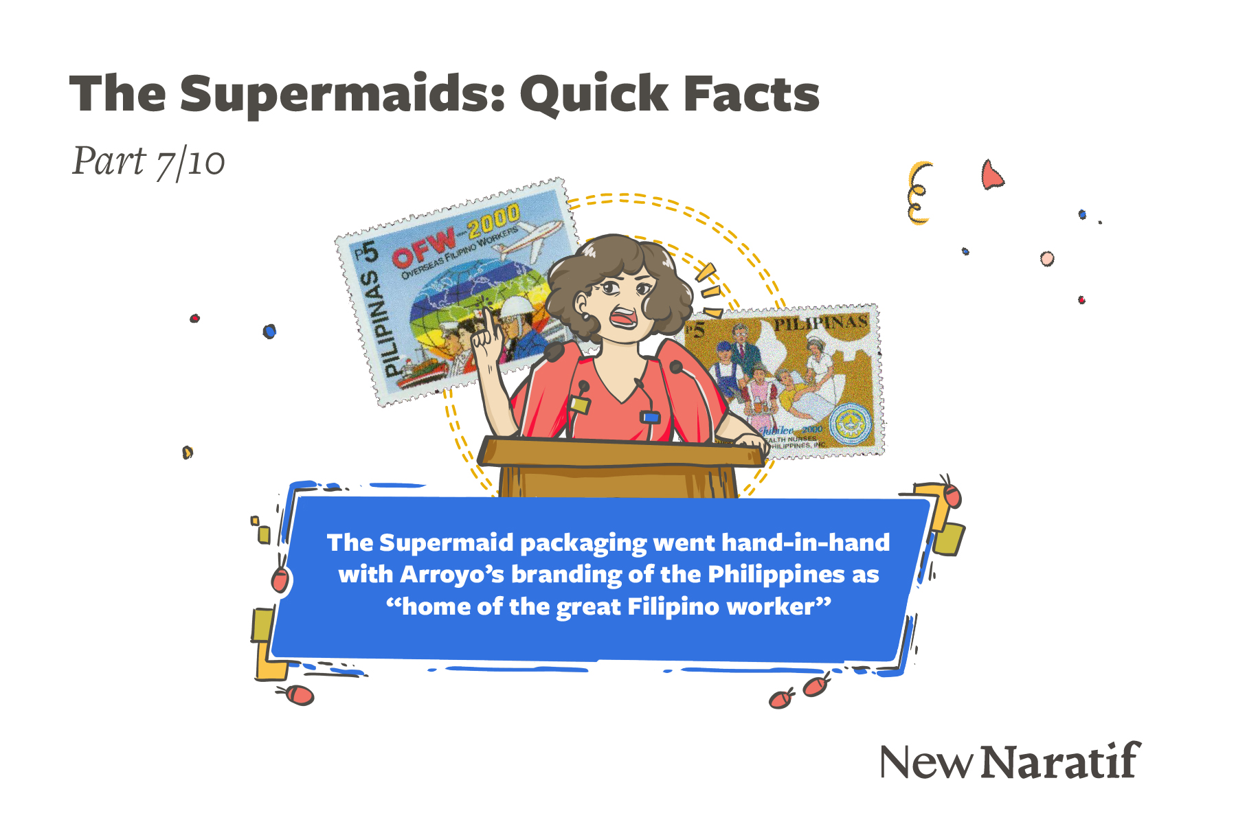 The Supermaid packaging went hand-in-hand with Arroyo’s branding of the Philippines as “home of the great Filipino worker”.